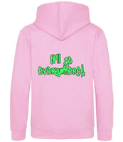 The back of a baby pink  hoodie with neon green text that reads "It'll go everywhere!"
