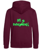 The back of a burgundy hoodie with neon green text that reads "It'll go everywhere!"