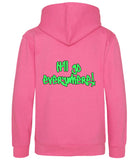 The back of a candy floss pink hoodie with neon green text that reads "It'll go everywhere!"