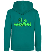 The back of a jade green hoodie with neon green text that reads "It'll go everywhere!"