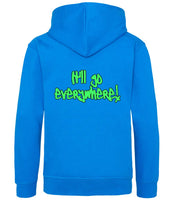 The back of a sapphire blue hoodie with neon green text that reads "It'll go everywhere!"