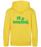 The back of a sun yellow hoodie with neon green text that reads "It'll go everywhere!"