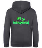 The back of a storm grey hoodie with neon green text that reads "It'll go everywhere!"