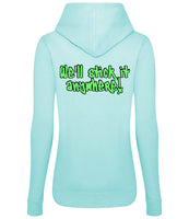 The back of a peppermint blue hoodie with neon green text that reads "we'll stick it anywhere!"