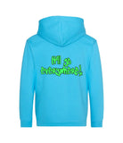 The back of a Hawaiian blue hoodie with neon green print that reads "it'll go everywhere!"