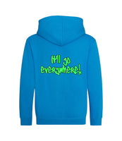 The back of a sapphire blue hoodie with neon green text that reads "it'll go everywhere!"