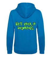 The back of a sapphire blue hoodie with neon green text that reads "we'll stick it anywhere!"