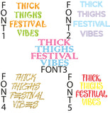 Thick Thighs Festival Vibes